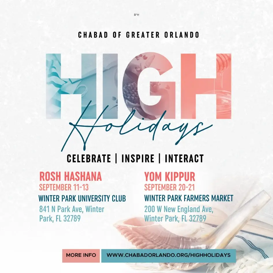 Upcoming Programs & Events: RSVP at ChabadOrlando.org/JLI RSVP at ChabadOrlando.org/HighHolidays Past Events: