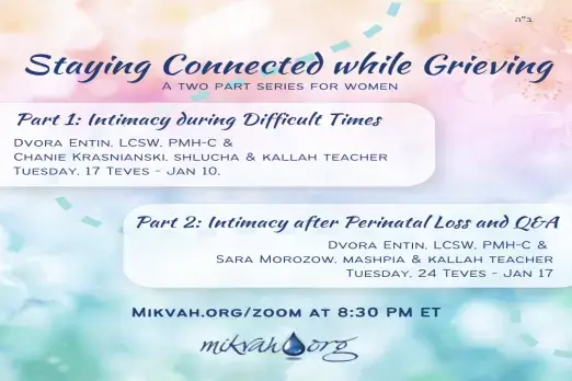 Staying Connected While Grieving Part One: Intimacy During Difficult Times