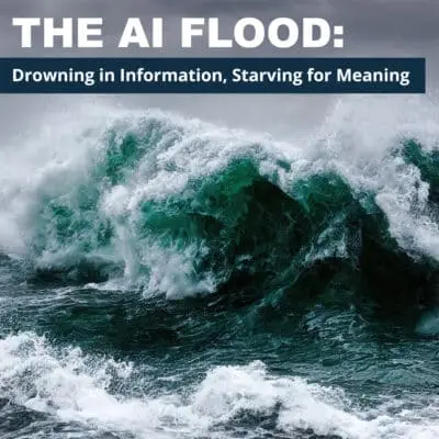 Wednesday, October 14 The AI Flood: Drowning in Information, Starving for Meaning Weekly Masterclass