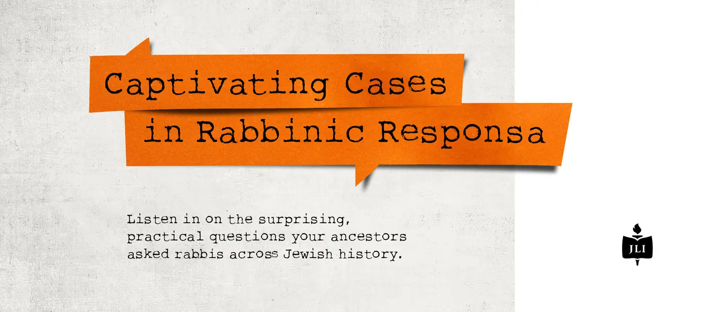 Captivating Cases in Rabbinic Responsa