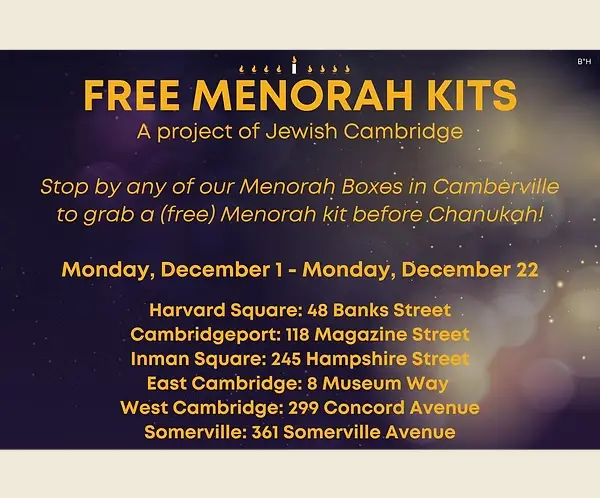Jewish Cambridge has 5 Menorah stations set up, to ensure that every family has a (free) Me norah kit of their own! ​