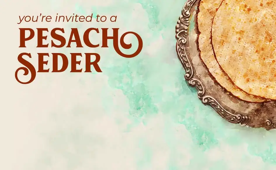 Join us for the Pesach Seder