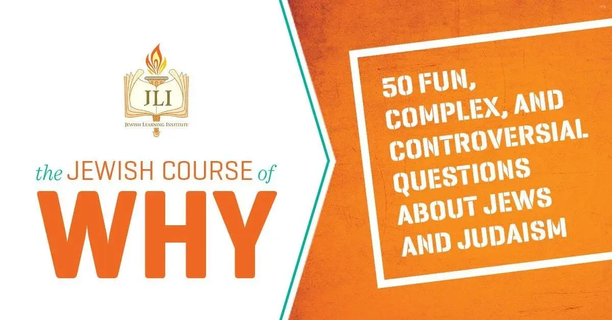 The Jewish Course of Why Part 2