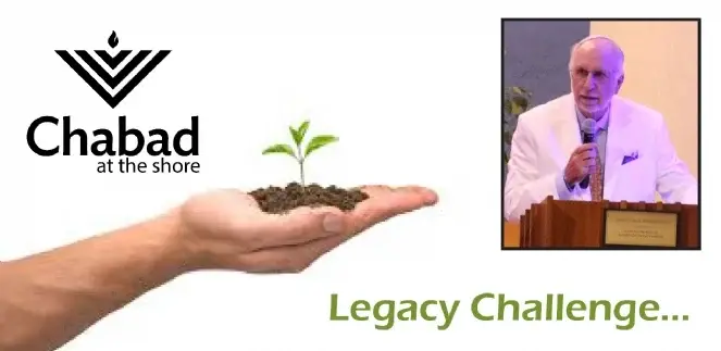 Do you know about The Chabad Legacy Challenge? We were challenged for the future...