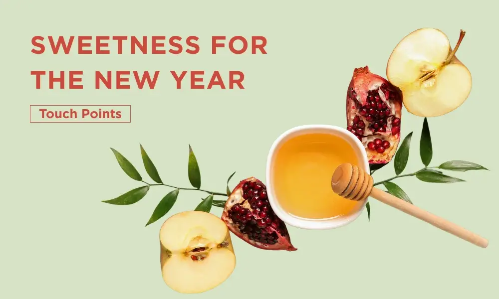 Touch Points: Sweetness for the New Year
