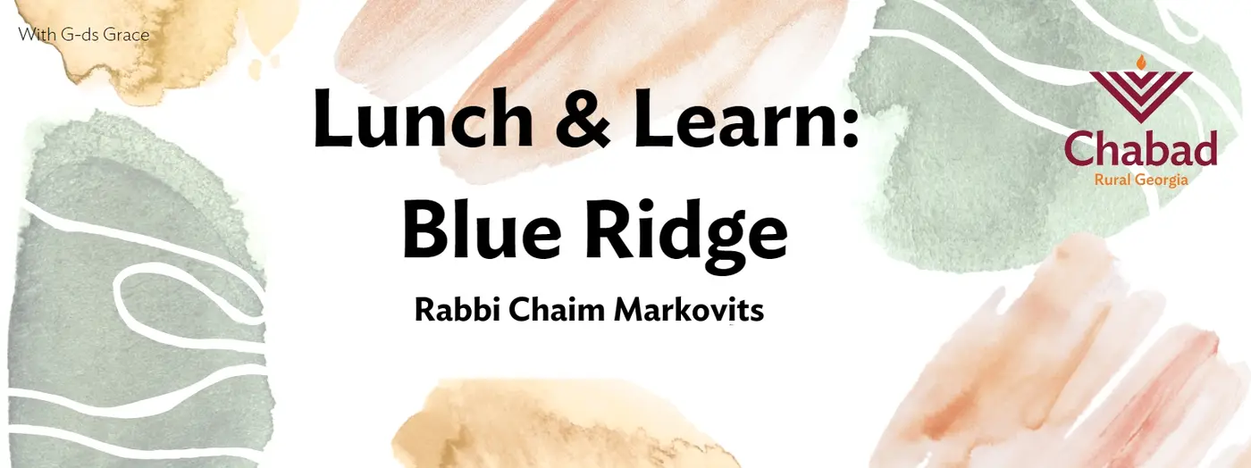 Join Rabbi Chaim Markovits for the Torah Class: Blue Ridge!