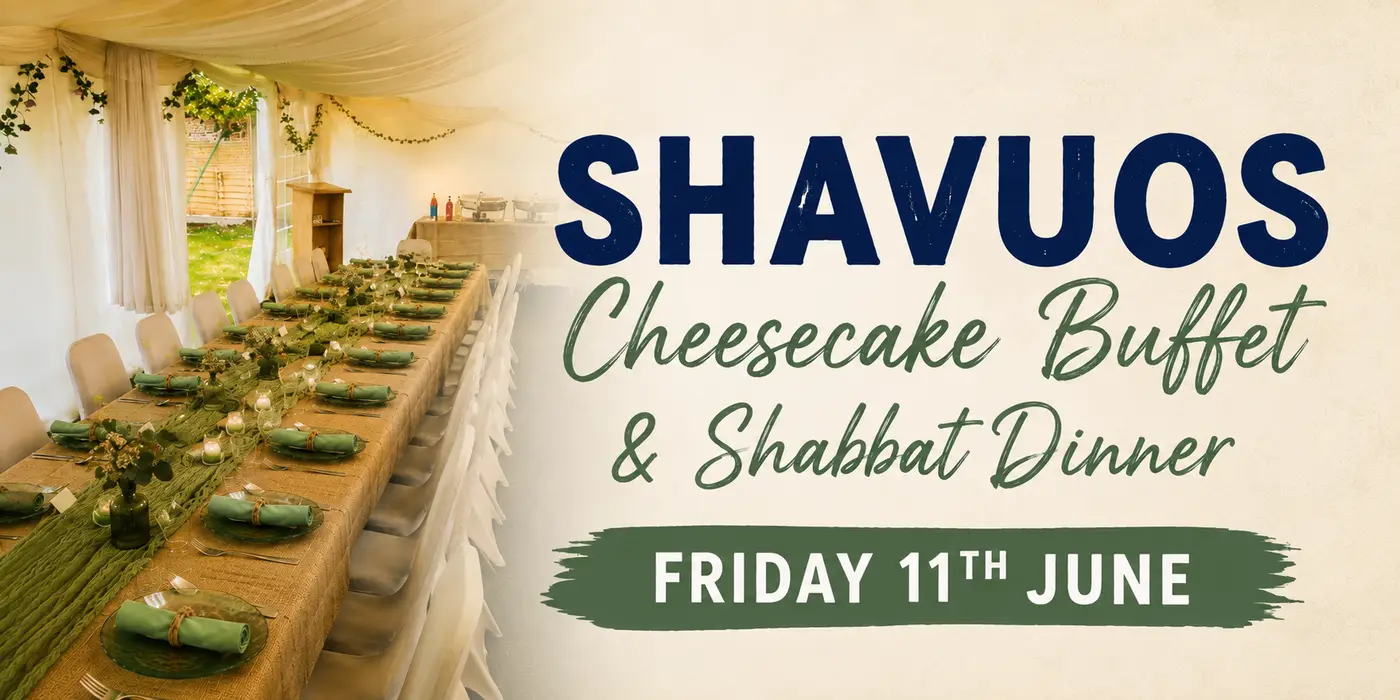 Shavuos Cheesecake Buffet and Shabbat Dinner flyer