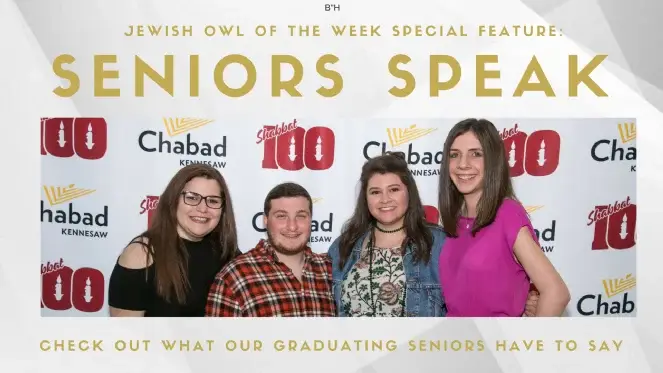 Jewish Owls of the week presents: SENIORS SPEAK