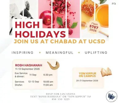 High Holiday Services High holiday Services at Chabad! join us for Rosh Hashana & Yom Kippur services. Sign Up