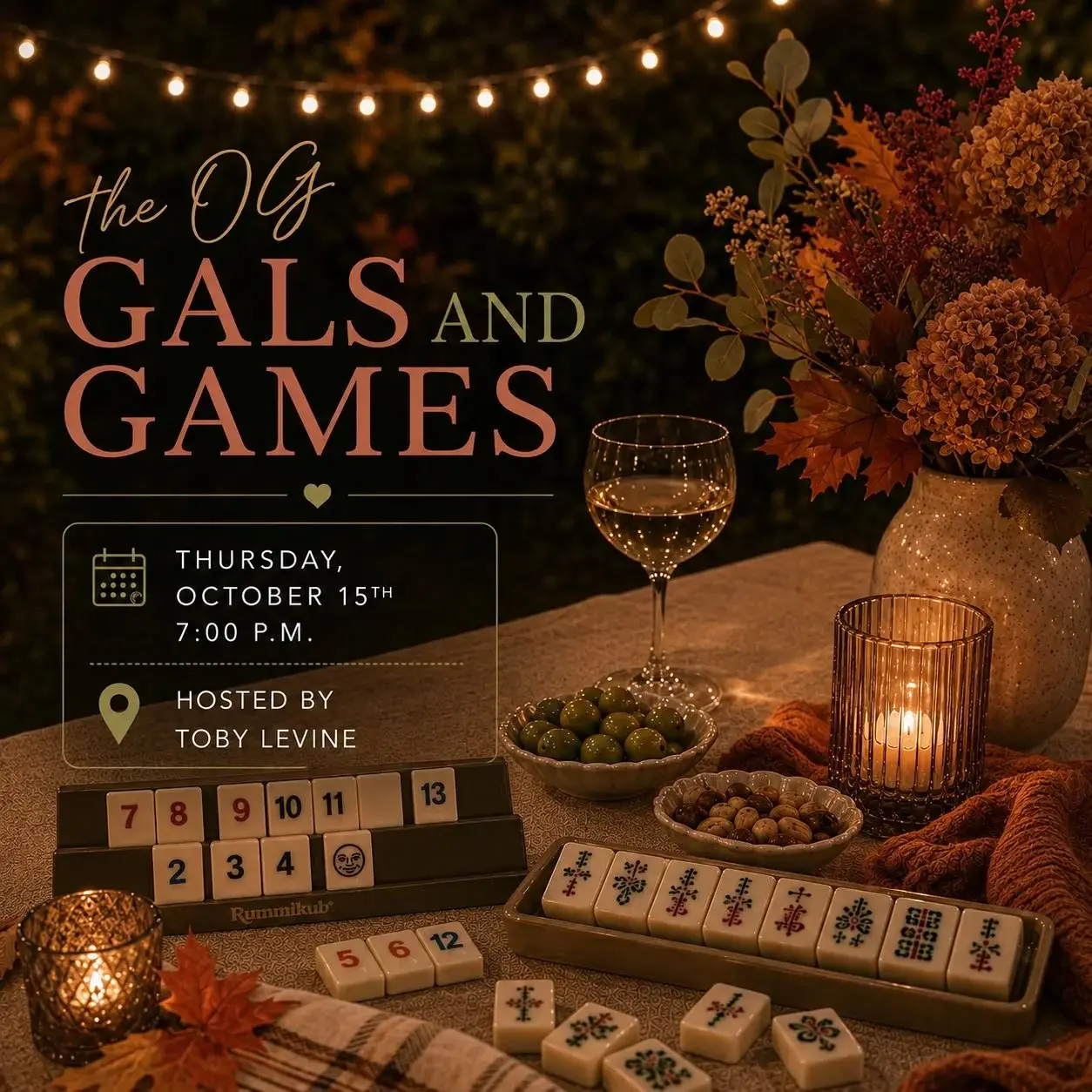 The OG Gals & Games! Thursday, October 15 - 7:00 PM Games - Food - Drinks Message Chaya or Toby to Join
