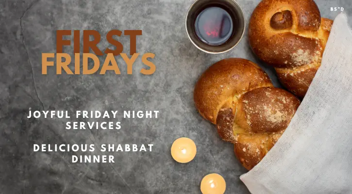Join us on the first Friday of each month for joyful Friday night services, followed by a delicious Shabbat dinner.